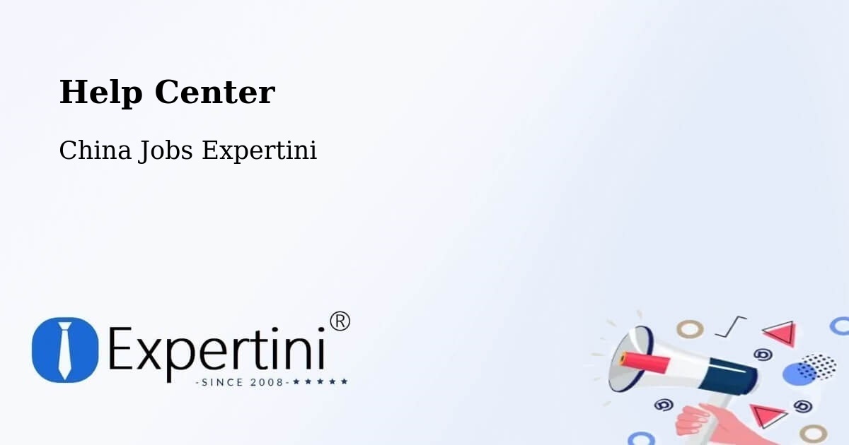 Help Center – Songjiang - China Jobs Expertini